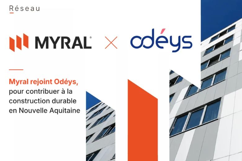 Myral rejoint Odéys pour contribuer à la construction durable en Nouvelle-Aquitaine